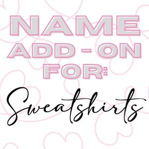 *Add On*Your Closet Name On The Back Of Sweatshirt